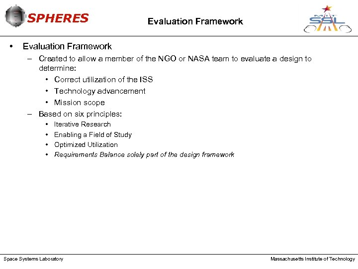 SPHERES • Evaluation Framework – Created to allow a member of the NGO or