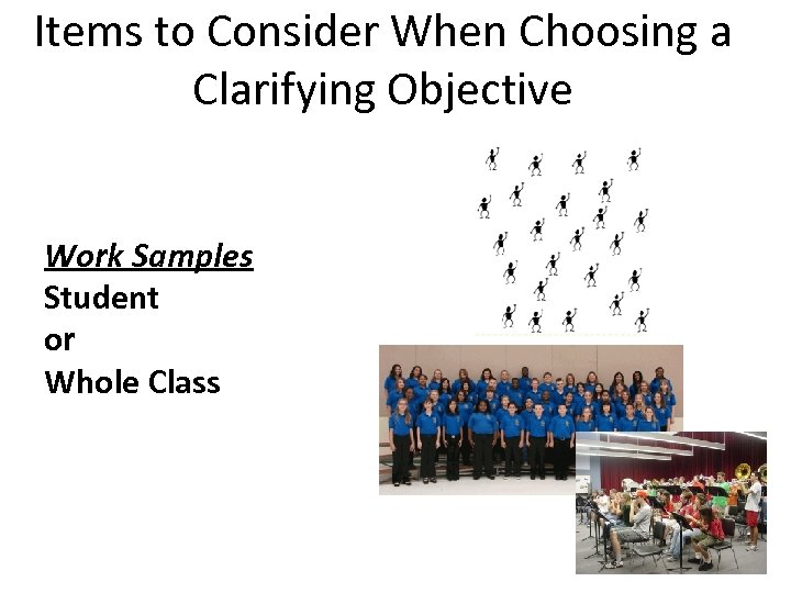 Items to Consider When Choosing a Clarifying Objective Work Samples Student or Whole Class