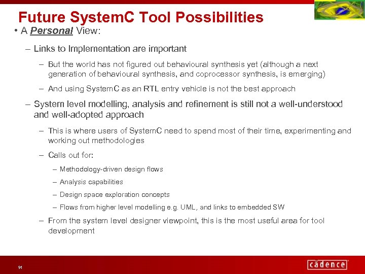 Future System. C Tool Possibilities • A Personal View: – Links to Implementation are