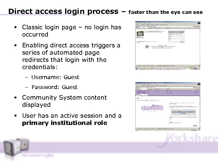 Direct access login process – § Classic login page – no login has occurred