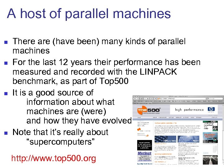 A host of parallel machines n n There are (have been) many kinds of