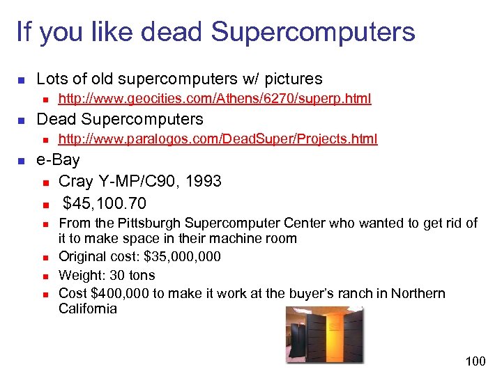 If you like dead Supercomputers n Lots of old supercomputers w/ pictures n n