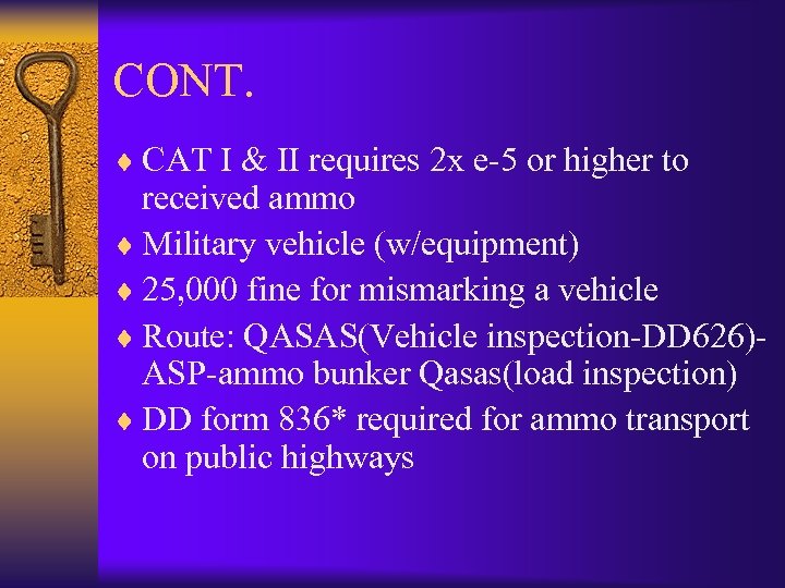 CONT. ¨ CAT I & II requires 2 x e-5 or higher to received