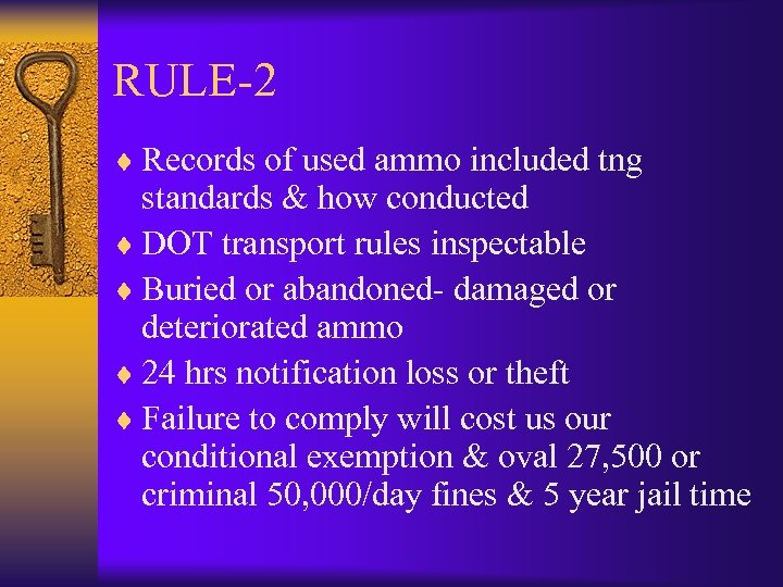 RULE-2 ¨ Records of used ammo included tng standards & how conducted ¨ DOT