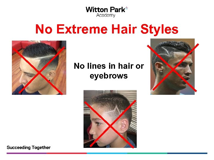 No Extreme Hair Styles No lines in hair or eyebrows 