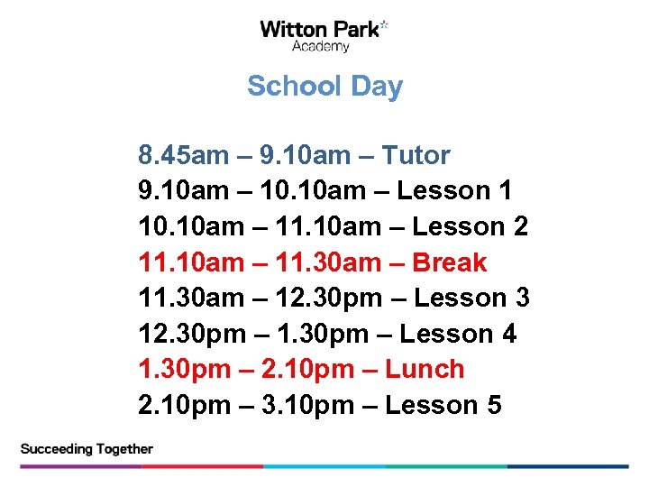 School Day 8. 45 am – 9. 10 am – Tutor 9. 10 am