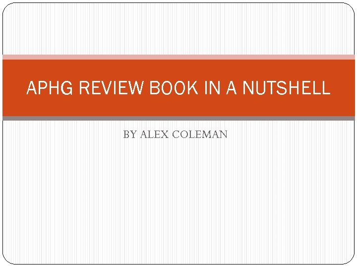 APHG REVIEW BOOK IN A NUTSHELL BY ALEX COLEMAN 