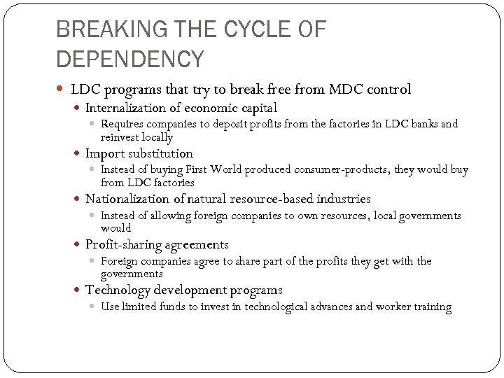 BREAKING THE CYCLE OF DEPENDENCY LDC programs that try to break free from MDC