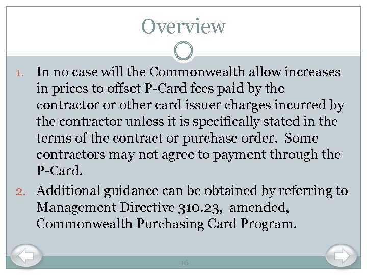 Overview In no case will the Commonwealth allow increases in prices to offset P-Card