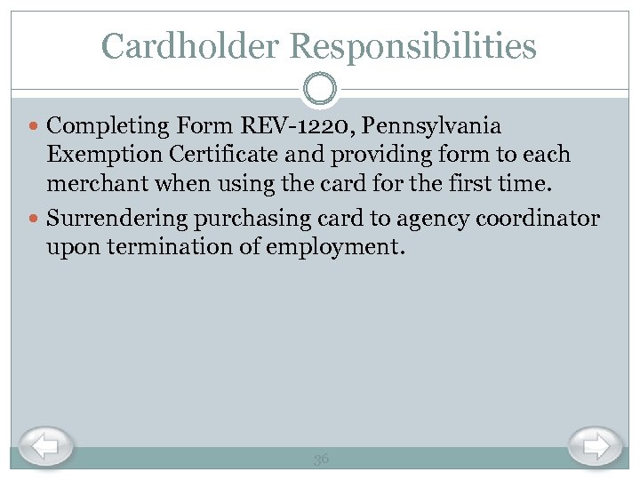 Cardholder Responsibilities Completing Form REV-1220, Pennsylvania Exemption Certificate and providing form to each merchant