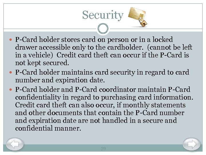 Security P-Card holder stores card on person or in a locked drawer accessible only