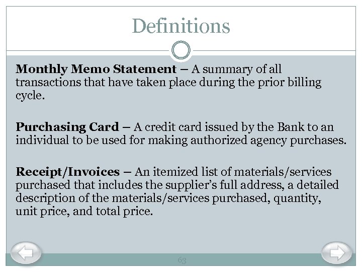 Definitions Monthly Memo Statement – A summary of all transactions that have taken place