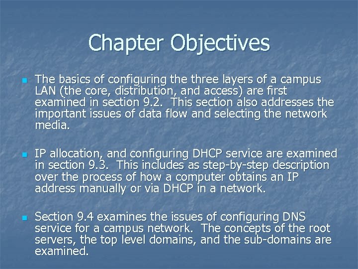 Chapter Objectives n n n The basics of configuring the three layers of a