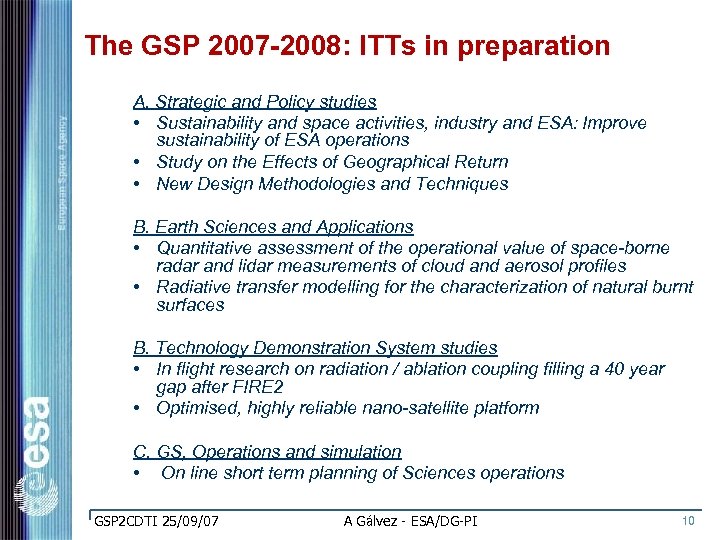 The GSP 2007 -2008: ITTs in preparation A. Strategic and Policy studies • Sustainability