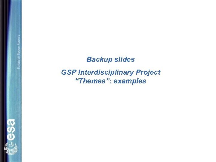 Backup slides GSP Interdisciplinary Project “Themes”: examples 