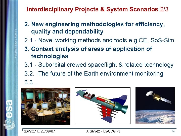 Interdisciplinary Projects & System Scenarios 2/3 2. New engineering methodologies for efficiency, quality and