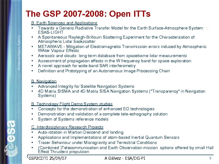 The GSP 2007 -2008: Open ITTs B. Earth Sciences and Applications • Towards a