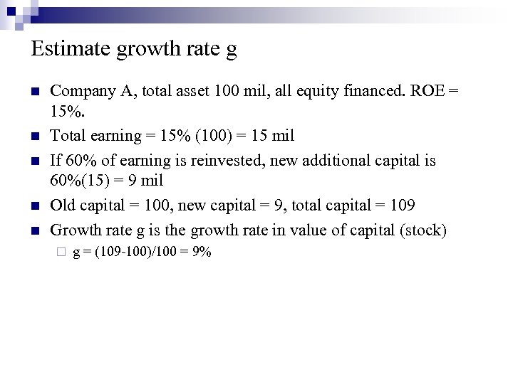 Estimate growth rate g n n n Company A, total asset 100 mil, all