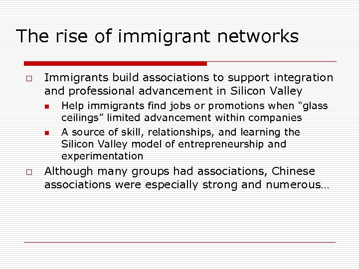 The rise of immigrant networks o Immigrants build associations to support integration and professional