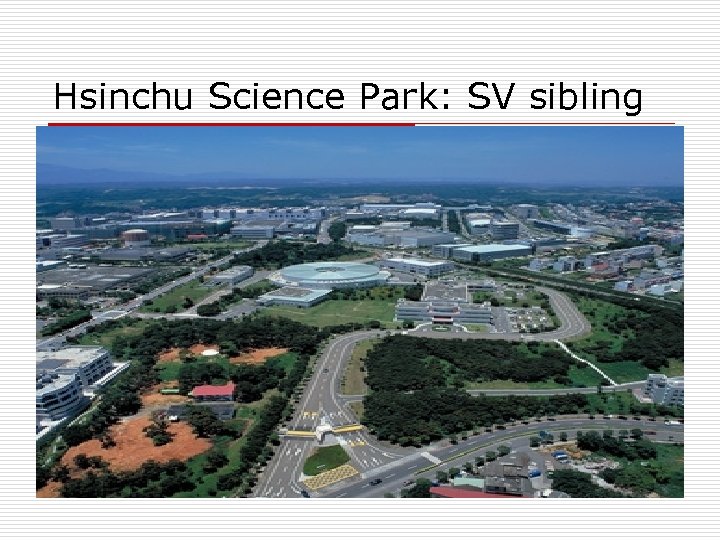 Hsinchu Science Park: SV sibling 