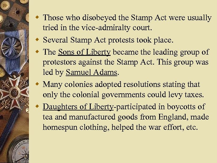 w Those who disobeyed the Stamp Act were usually tried in the vice-admiralty court.