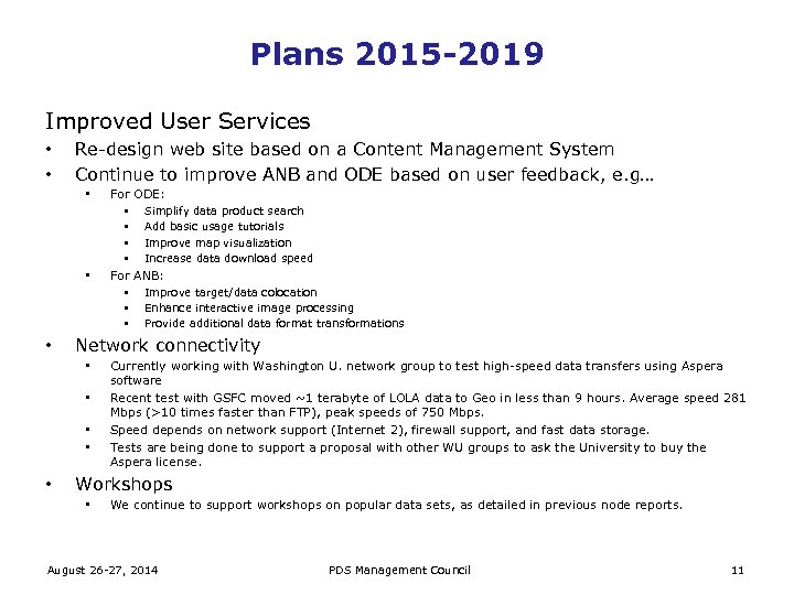 Plans 2015 -2019 Improved User Services • • Re-design web site based on a