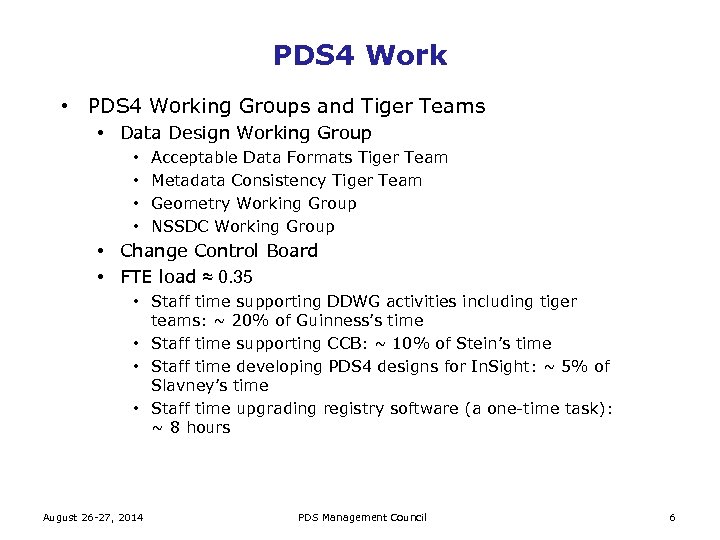 PDS 4 Work • PDS 4 Working Groups and Tiger Teams • Data Design