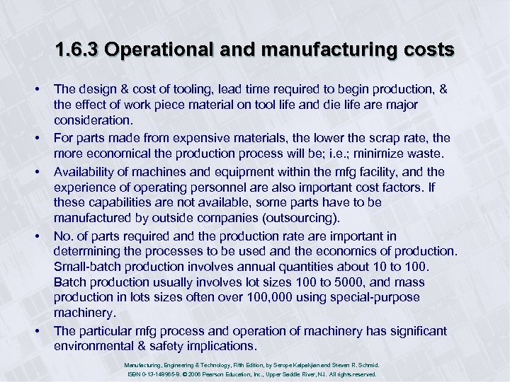 1. 6. 3 Operational and manufacturing costs • • • The design & cost