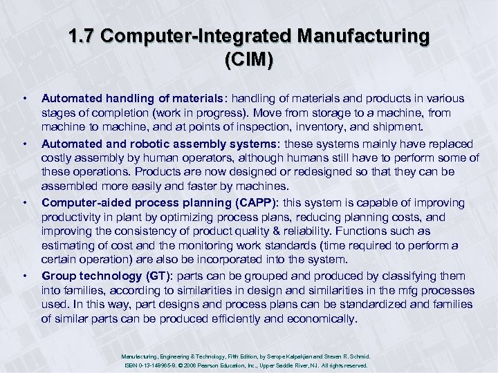 1. 7 Computer-Integrated Manufacturing (CIM) • • Automated handling of materials: handling of materials