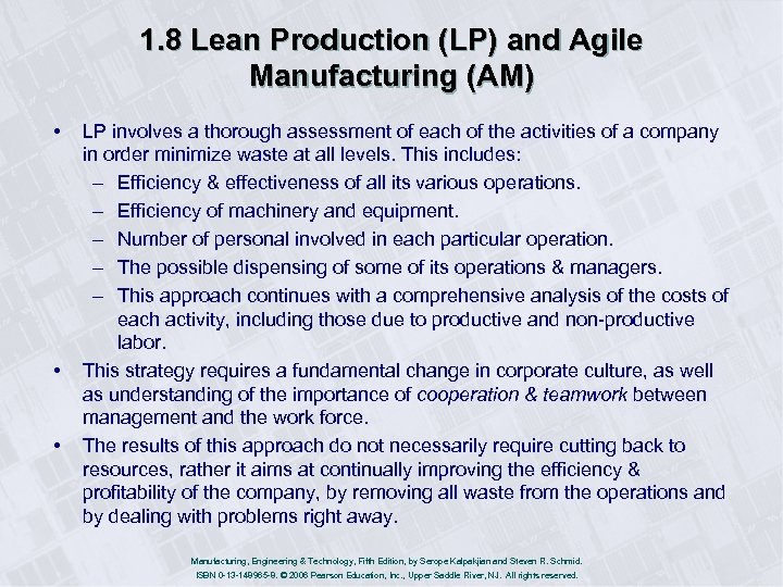 1. 8 Lean Production (LP) and Agile Manufacturing (AM) • • • LP involves