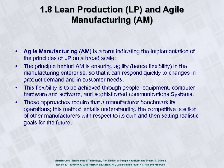 1. 8 Lean Production (LP) and Agile Manufacturing (AM) • • Agile Manufacturing (AM)
