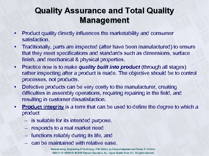 Quality Assurance and Total Quality Management • • • Product quality directly influences the