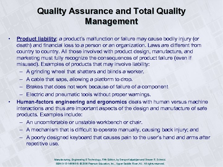 Quality Assurance and Total Quality Management • • Product liability: a product’s malfunction or
