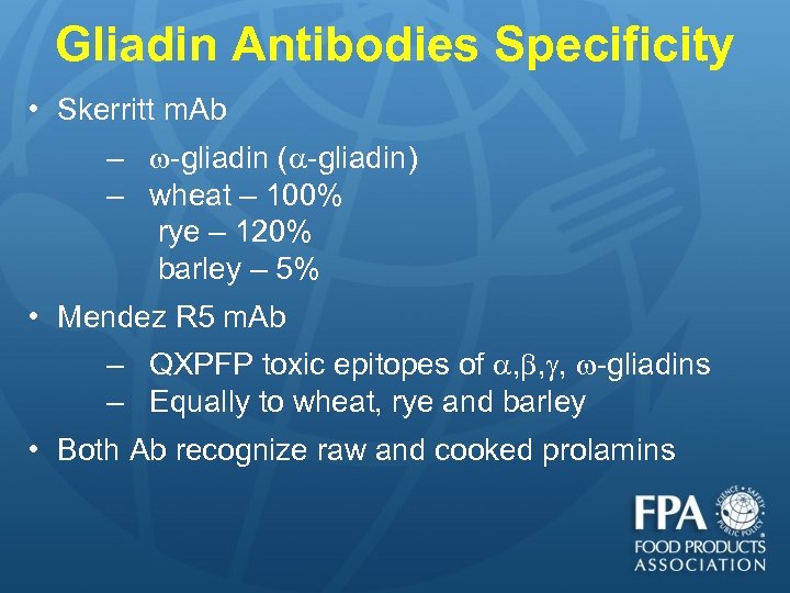 Gliadin Antibodies Specificity • Skerritt m. Ab – -gliadin ( -gliadin) – wheat –