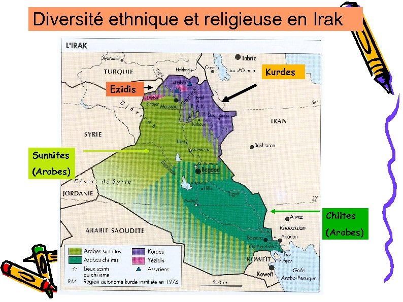 Diversité ethnique et religieuse en Irak Kurdes Ezidis Sunnites (Arabes) Chiites (Arabes) 