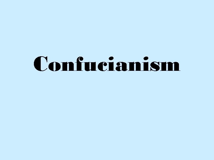 Confucianism 