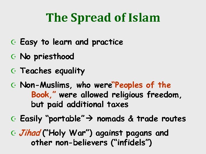 The Spread of Islam Z Easy to learn and practice Z No priesthood Z