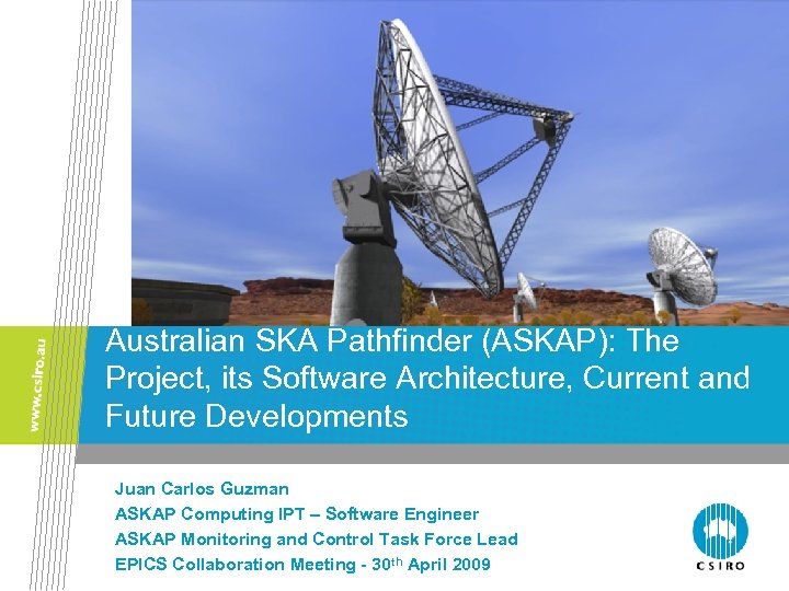 Australian SKA Pathfinder (ASKAP): The Project, its Software Architecture, Current and Future Developments Juan