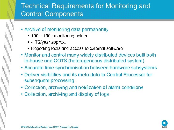 Technical Requirements for Monitoring and Control Components • Archive of monitoring data permanently •