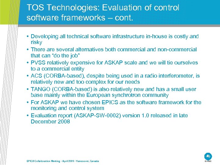 TOS Technologies: Evaluation of control software frameworks – cont. • Developing all technical software