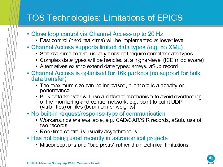 TOS Technologies: Limitations of EPICS • Close loop control via Channel Access up to