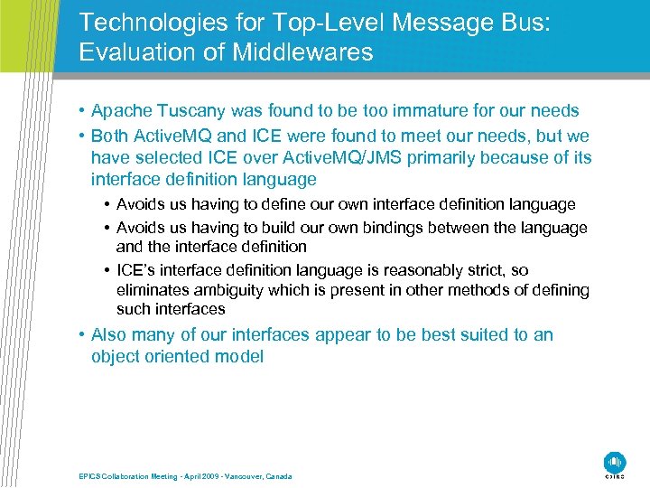 Technologies for Top-Level Message Bus: Evaluation of Middlewares • Apache Tuscany was found to