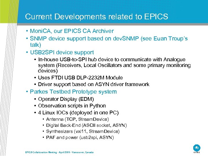 Current Developments related to EPICS • Moni. CA, our EPICS CA Archiver • SNMP