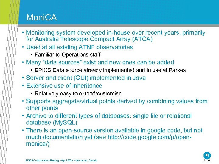 Moni. CA • Monitoring system developed in-house over recent years, primarily for Australia Telescope