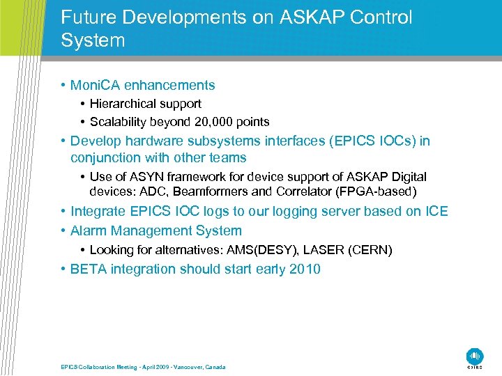 Future Developments on ASKAP Control System • Moni. CA enhancements • Hierarchical support •