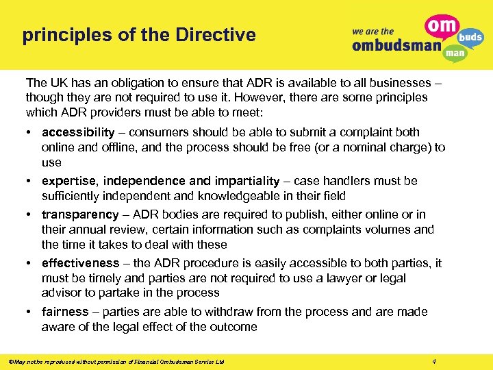 principles of the Directive The UK has an obligation to ensure that ADR is