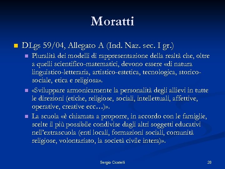 Moratti n DLgs 59/04, Allegato A (Ind. Naz. sec. I gr. ) n n