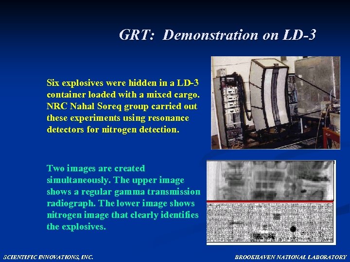 GRT: Demonstration on LD-3 Six explosives were hidden in a LD-3 container loaded with
