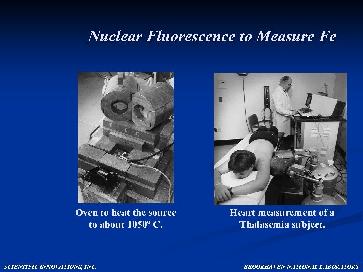 Nuclear Fluorescence to Measure Fe Oven to heat the source to about 1050º C.