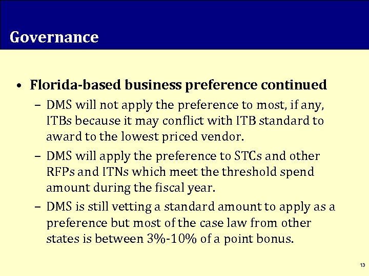 Governance • Florida-based business preference continued – DMS will not apply the preference to